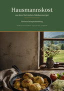 Hausmannskost aus em Steirischem Salzkammergut: 29 überlieferte Familienrezepte - kumitzbervg.com